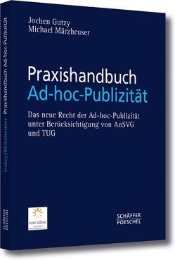 Praxishandbuch Ad-hoc-Publizität von Gutzy,  Jochen, Märzheuser,  Michael