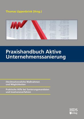 Praxishandbuch Aktive Unternehmenssanierung von Bernath zu Bernathfalva,  Christina Johanna, Frank,  Sebastian, Harraß,  Marko, Klepper,  Thorsten, Oehring,  Wolfgang, Uppenbrink,  Thomas, Walczak,  Christian