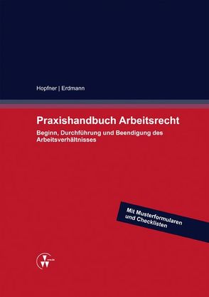 Praxishandbuch Arbeitsrecht von Blessing,  Steffen, Deeg,  Oliver, Diringer,  Arnd, Erdmann,  Kay Uwe, Glaser,  Julia, Hangarter,  Daniela, Heider,  Benjamin, Hesser,  Annika, Hofelich,  Andreas, Hohenadl,  Tobias, Hopfner,  Sebastian, Hümmer,  Anne, Kirsch,  Betina, Koch,  Hartmut, Kock,  Martin, Ley,  Christian, Leydecker,  Philipp, Lützeler,  Martin, Melot de Beauregard,  Paul, Motz,  Guido Norman, Müller,  Katharina, Oberwinter,  Jens-Wilhelm, Richter,  Verena, Römelt,  Kerstin, Schrock,  Michael, Staudacher,  Peter, Strerath,  Marc, Zimmermann,  Ylva