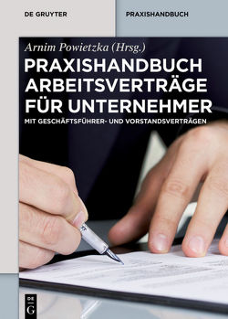 Praxishandbuch Arbeitsverträge für Unternehmer von Powietzka,  Arnim