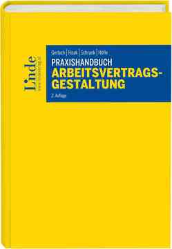 Praxishandbuch Arbeitsvertragsgestaltung von Gerlach,  Roland, Höfle,  Wolfgang, Risak,  Martin, Schrank,  Franz