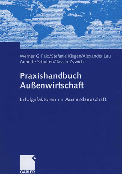 Praxishandbuch Außenwirtschaft von Faix,  Werner G., Kisgen,  Stefanie, Lau,  Alexander, Schulten,  Annette, Zywietz,  Tassilo