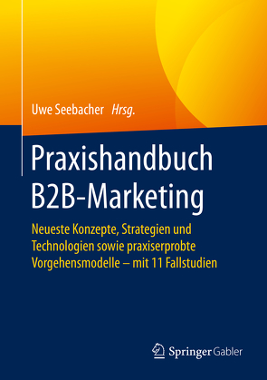 Praxishandbuch B2B-Marketing von Seebacher,  Uwe