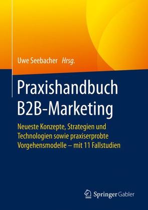 Praxishandbuch B2B-Marketing von Seebacher,  Uwe