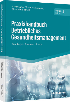 Praxishandbuch Betriebliches Gesundheitsmanagement von Lange,  Martin, Matusiewicz ,  David, Walle,  Oliver