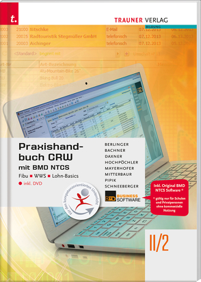 Praxishandbuch CRW mit BMD NTCS II/2 HAK/HAS inkl. DVD von Bachner,  Sabine, Berlinger,  Roland, Daxner,  Michael, Hochpöchler ,  Marianne, Mayerhofer,  Claus, Mitterbaur,  Franz, Pipik,  Tanja, Schneeberger,  Andrea