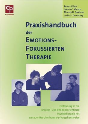 Praxishandbuch der Emotions-Fokussierten Therapie von Elliott,  Robert, Goldman,  Rhonda N, Greenberg,  Leslie S, Watson,  Jeanne C