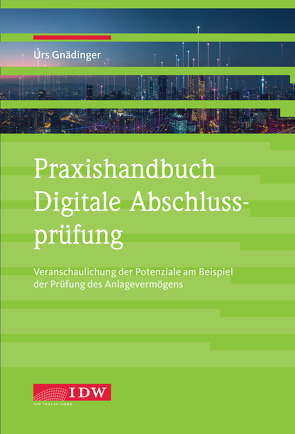 Praxishandbuch Digitale Abschlussprüfung von Urs,  Gnädinger