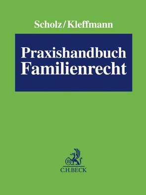 Praxishandbuch Familienrecht von Bergmann,  Margarethe, Bredthauer,  Jürgen, Eckebrecht,  Marc, Erdrich,  Robert, Giers,  Michael, Grandke,  Ines, Hesselle,  Vera de, Kleffmann,  Norbert, Kohlenberg,  Andreas, Kühner,  Gisela, Pfuhlmann-Riggert,  Susanne, Roessink,  Uta, Scholz,  Harald, Soyka,  Jürgen, Stein,  Rolf, Strube,  Julie, Tann,  Christiane Freifrau von der, Uecker,  Gerd, Wache,  Daniel, Weber,  Martin, Zempel,  Almut