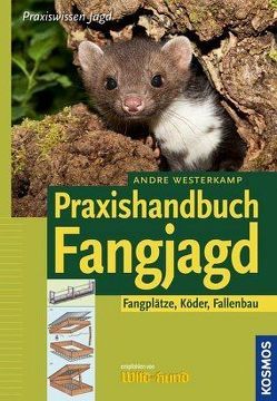 Praxishandbuch Fangjagd von Westerkamp,  Andre