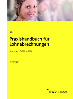 Praxishandbuch für Lohnabrechnungen von Schütt,  Sabine, Stier,  Markus