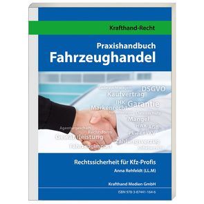 Praxishandbuch Fahrzeughandel von Rehfeldt,  Anna