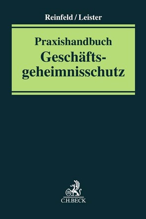 Praxishandbuch Geschäftsgeheimnisschutz von Apel,  Simon, Blank,  Heike, Forst,  Gerrit, Gregor,  Nikolas, Leister,  Alexander, Petri,  Dirk, Reinfeld,  Roland