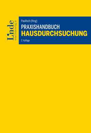 Praxishandbuch Hausdurchsuchung von Gapp,  Walter, Paulitsch,  Heidemarie, Salomonowitz,  Sascha, Thyri,  Peter