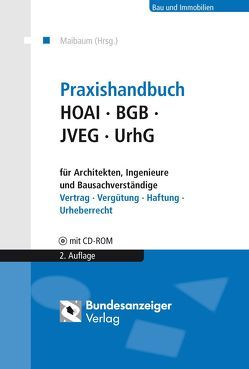 Praxishandbuch HOAI – BGB – JVEG – UrhG für Architekten, Ingenieure und Bausachverständige von Bleutge,  Katharina, Erdmann,  Stefan, Göger,  Michael, Maibaum,  Thomas, Plankemann,  Axel, Schade,  Nadine