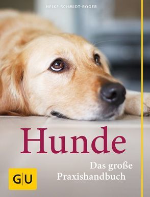 Praxishandbuch Hunde von Schmidt-Röger,  Heike