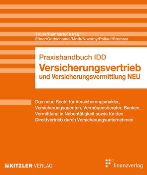 Praxishandbuch IDD von Eltner,  Christian, Gottschamel,  Leo, Moth,  Thomas, Novotny,  Stephan, Pollauf,  Erhard, Ramharter,  Martin, Strahser,  Olivia, Trojer,  Stefan