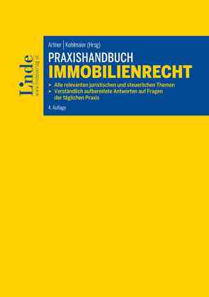 Praxishandbuch Immobilienrecht von Artner,  Stefan, Fuhrmann,  Karin, Holubiczka,  Cornelia, Hubner,  Gerald, Jungwirth,  Markus, Kleewein,  Wolfgang, Kohlmaier,  Katharina, Kothbauer,  Christoph, Pfeiffer,  Klaus, Richter,  Daniel, Richter-Schöller,  Christian, Spruzina,  Claus, Wachter,  Wilhelm, Witt-Dörring,  Daniela