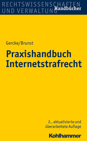 Praxishandbuch Internetstrafrecht von Brunst,  Phillip, Gercke,  Marco