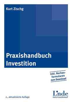 Praxishandbuch Investition von Zischg,  Kurt