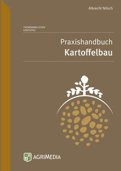 Praxishandbuch Kartoffelbau von Nitsch,  Albrecht