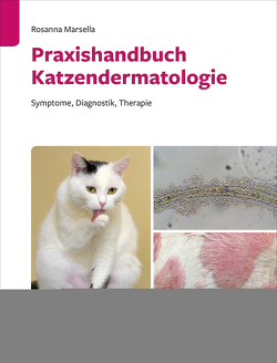 Praxishandbuch Katzendermatologie von Marsella,  Rosanna