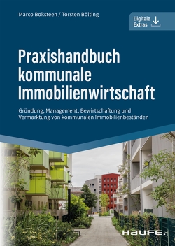 Praxishandbuch kommunale Immobilienwirtschaft von Boksteen,  Marco, Bölting,  Torsten