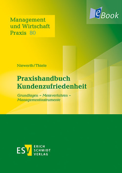 Praxishandbuch Kundenzufriedenheit von Niewerth,  Bert, Thiele,  Hansgeorg