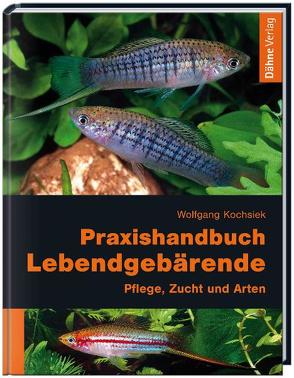 Praxishandbuch Lebendgebärende von Kochsiek,  Wolfgang