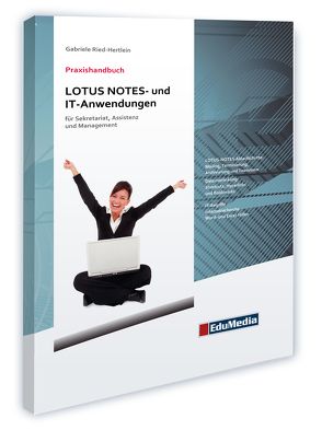 Praxishandbuch LOTUS NOTES- und IT-Anwendungen von Ried-Hertlein,  Gabriele