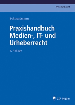 Praxishandbuch Medien-, IT- und Urheberrecht von Bagh,  Markus LL.M., Bießmann,  Peer, Brock,  Marc Oliver, Brocker,  Doris, Depprich,  Ina, Eckardt,  Bernd, Frey,  Dieter LL.M., Gennen,  Klaus, Hahn,  Anne, Hentsch,  Christian-Henner M.A. LL.M., Huff,  Martin W., Intveen,  Carsten, Janik,  Viktor, Keber,  Tobias O., Köstlin,  Thomas M.A., Kuck,  Katja, Kundan,  Jasmin, Kunzmann,  Jens, Lamprecht-Weißenborn,  Nicola LL.M., Lepperhoff,  Niels, Limper,  Josef, Möllmann,  Sebastian, Müller,  Christoph J., Ohr,  Sara, Russ,  Christian, Schmittmann,  Michael, Schulenberg,  Matthias LL.M., Schwartmann,  Rolf, Sporn,  Stefan, Ufer,  Frederic