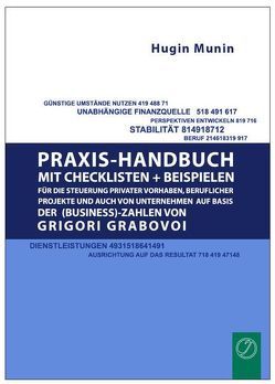 Praxishandbuch mit Checklisten + Beispielen für die Steuerung privater Vorhaben, beruflicher Projekte und auch von Unternehmen auf Basis der (Business-) Zahlen von Grigori Grabovoi von Hugin Munin