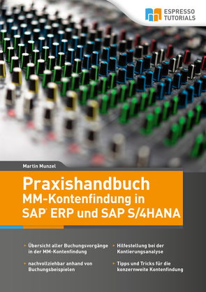 Praxishandbuch MM-Kontenfindung in SAP ERP und SAP S/4HANA von Munzel,  Martin