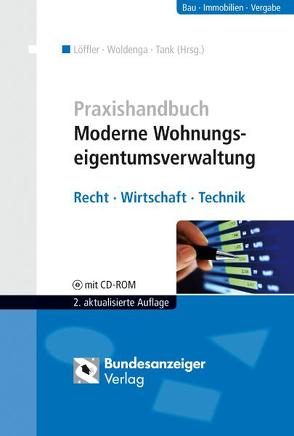 Praxishandbuch Moderne Wohnungseigentumsverwaltung von Francke-Weltmann,  Oliver, Löffler,  Matthias, Neumann,  Ulrich, Opitz,  Thomas, Plückthun,  Franz, Tank,  Susanne, Woldenga,  Thorsten