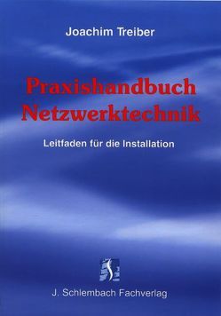 Praxishandbuch Netzwerktechnik von Treiber,  Joachim