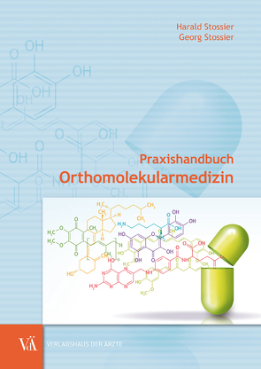 Praxishandbuch Orthomolekularmedizin von Stossier,  Georg, Stossier,  Harald