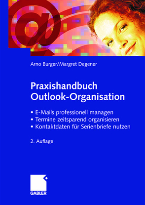 Praxishandbuch Outlook-Organisation von Burger,  Arno, Degener,  Margret