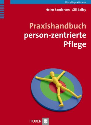 Praxishandbuch person-zentrierte Pflege von Bailey,  Gill, Brock,  Elisabeth, Sanderson,  Helen