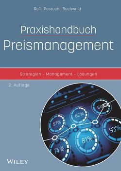 Praxishandbuch Preismanagement von Buchwald,  Gregor, Pastuch,  Kai, Roll,  Oliver