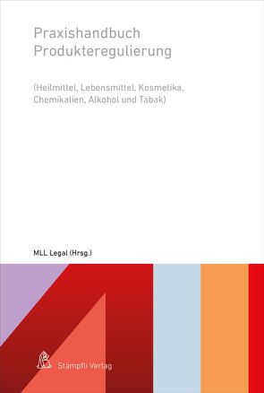 Praxishandbuch Produkteregulierung von MLL Legal