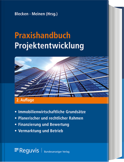 Praxishandbuch Projektentwicklung von Banschus,  André, Blecken,  Udo, Bögelsack,  Judith, Brandin,  Thomas, Breuer,  Lars-Oliver, Burzlaff,  Stefan, Geirsson,  Gudjon, Gralla,  Mike, Hasselmann,  Willi, Kieß,  Thomas, Kock,  Katrin, Lenz,  Lisa, Meinen,  Heiko, Nister,  Oliver, Pauen,  Werner, Perpeet,  Nils, Reinitzhuber,  Karl, Tuttas,  Nicole, Vorsmann,  Dennis, Wiechert,  Dirk