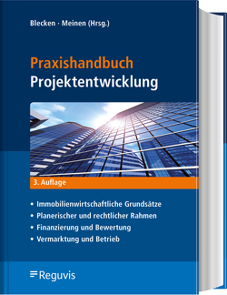 Praxishandbuch Projektentwicklung von Banschus,  André, Blecken,  Udo, Bögelsack,  Judith, Brandin,  Thomas, Breuer,  Lars-Oliver, Burzlaff,  Stefan, Geirsson,  Gudjon, Gralla,  Mike, Hasselmann,  Willi, Kieß,  Thomas, Kock,  Katrin, Lenz,  Lisa, Meinen,  Heiko, Nister,  Oliver, Pauen,  Werner, Perpeet,  Nils, Reinitzhuber,  Karl, Tuttas,  Nicole, Vorsmann,  Dennis, Wiechert,  Dirk