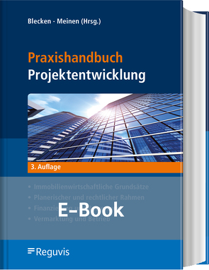 Praxishandbuch Projektentwicklung (E-Book) von Banschus,  André, Blecken,  Udo, Bögelsack,  Judith, Brandin,  Thomas, Breuer,  Lars-Oliver, Burzlaff,  Stefan, Geirsson,  Gudjon, Gralla,  Mike, Hasselmann,  Willi, Kieß,  Thomas, Kock,  Katrin, Lenz,  Lisa, Meinen,  Heiko, Nister,  Oliver, Pauen,  Werner, Perpeet,  Nils, Reinitzhuber,  Karl, Tuttas,  Nicole, Vorsmann,  Dennis, Wiechert,  Dirk