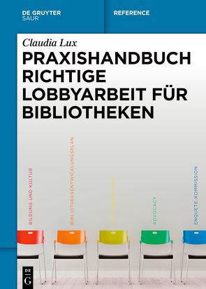 Praxishandbuch Richtige Lobbyarbeit für Bibliotheken von Lux,  Claudia