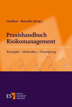 Praxishandbuch Risikomanagement von Bemmann,  Martin, Berger,  Thomas, Bieta,  Volker, Brühwiler,  Bruno, Egner,  Thomas, Erben,  Roland Franz, Füser,  Karsten, Giebel,  Stefan Peter, Gleißner,  Werner, Grundmann,  Thilo, Hager,  Peter, Henselmann,  Klaus, Hölscher,  Reinhold, Hommel,  Ulrich, Höse,  Steffi, Huschens,  Stefan, Jussel,  Peter, Kajüter,  Peter, Kobi,  J. M., Kross,  Wilhelm K., Mißler-Behr,  Magdalena, Mott,  Bernd P., Münzenberg,  Thomas, Pauli,  Marcus, Pfeifer,  Dietmar, Pontzen,  Hendrik, Pritsch,  Gunnar, Romeike,  Frank, Rosenkranz,  Friedrich, Wiedemann,  Arnd, Wolfrum,  Marco, Zeranski,  Stefan