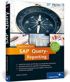 Praxishandbuch SAP Query-Reporting von Kaleske,  Stephan