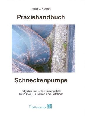 Praxishandbuch Schneckenpumpe von Kantert,  Peter J.