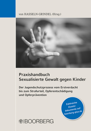 Praxishandbuch Sexualisierte Gewalt gegen Kinder von Beier,  Klaus M., Hasseln-Grindel,  Sigrun von, Jünemann,  Gudula, Leidecker,  Laura, May,  Lennart, Paulat,  Monika, Peschel-Gutzeit,  Lore Maria, Rössner,  Dieter, Simons,  Gerda