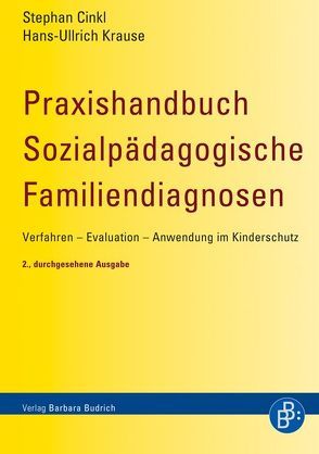 Praxishandbuch Sozialpädagogische Familiendiagnosen von Cinkl,  Stephan, Krause,  Hans-Ullrich