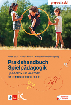 Praxishandbuch Spielpädagogik von Baer,  Ulrich, Kistner,  Günter, Waschk,  Marietheres